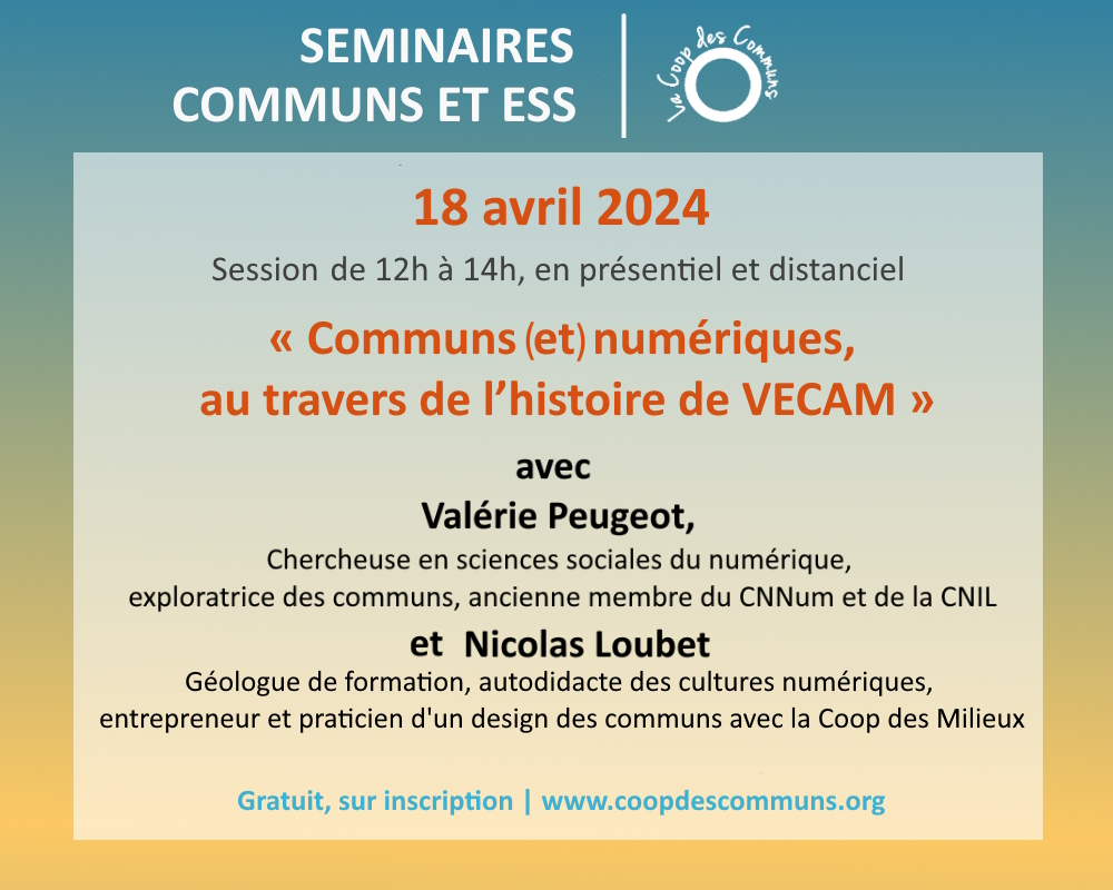 Vecam Le 18/04 : Séminaire Communs et ESS | « Communs et numériques, au ...